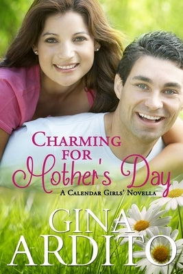 Charming For Mother's Day: A Calendar Girls Novella by Ardito, Gina