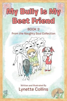 My Bully Is My Best Friend: Book 3 by Collins, Lynette