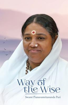 Way of the Wise by Swami Pranavamritananda Puri