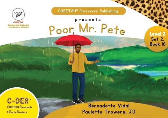 C-DER (CHEETAH Decodable Early Readers, Set 2, Book 16, Poor Mr. Pete by Trowers-Lawrence, Jd Paulette