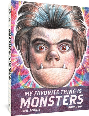 My Favorite Thing Is Monsters Book Two by Ferris, Emil