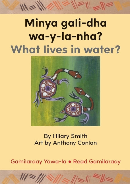 Minya gali-dha wa-y-la-nha?/ What Lives In Water? by Smith, Hilary