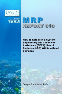 How to Establish a System Engineering and Technical Assistance (SETA) Line of Business (LOB) Within a Small Company by Campbell, Douglas