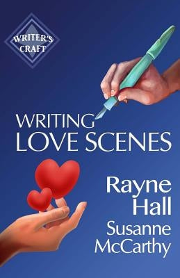 Writing Love Scenes: Professional Techniques for Fiction Authors by McCarthy, Susanne