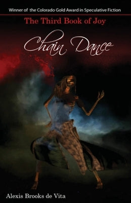 Chain Dance - The Third Book of Joy by Brooks De Vita, Alexis