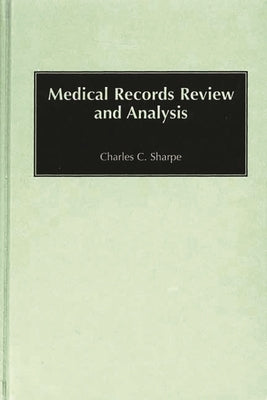 Medical Records Review and Analysis by Sharpe, Charles