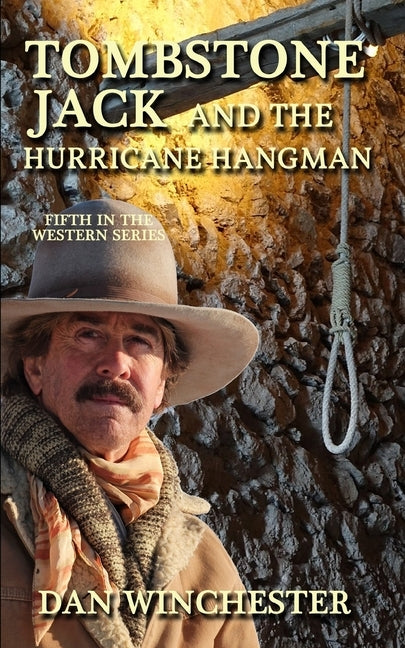 Tombstone Jack and the Hurricane Hangman by Winchester, Dan