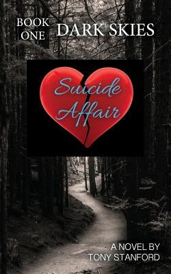 Suicide Affair: Book One Dark Skies by Stanford, Tony