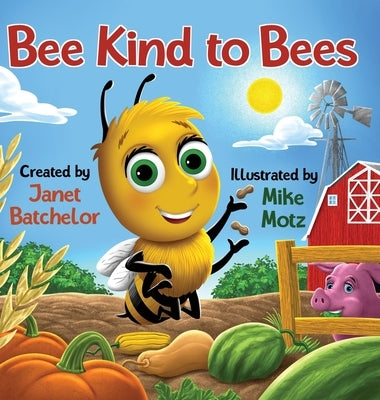 Bee Kind to Bees by Batchelor, Janet