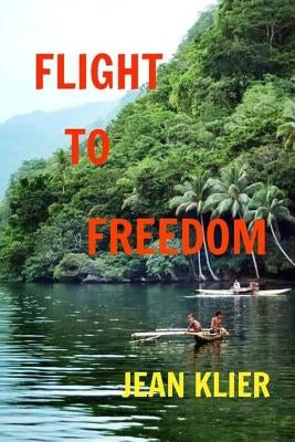Flight to Freedom by Klier, Jean