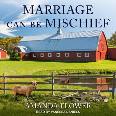 Marriage Can Be Mischief by Flower, Amanda