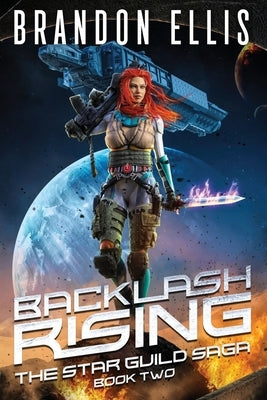 Backlash Rising by Ellis, Brandon