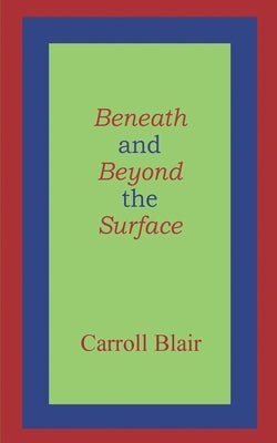 Beneath and Beyond the Surface by Blair, Carroll