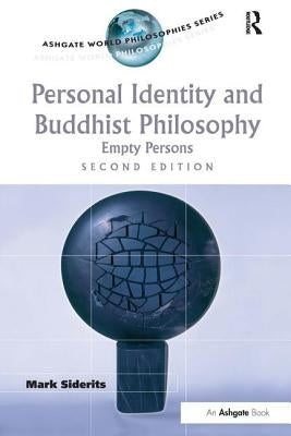Personal Identity and Buddhist Philosophy: Empty Persons by Siderits, Mark