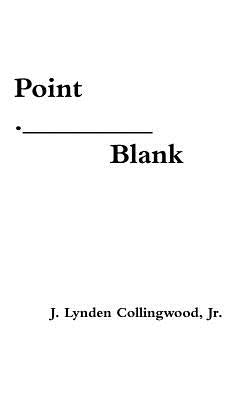 Point Blank by Collingwood, J. Lynden, Jr.