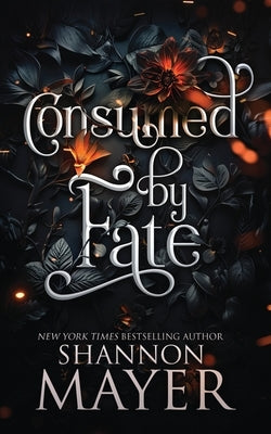 Consumed By Fate by Mayer, Shannon