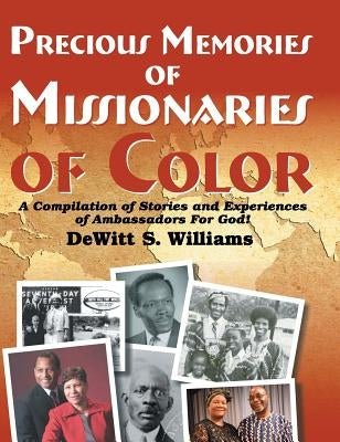 Precious Memories of Missionaries of Color (Vol 2) by Williams, DeWitt S.