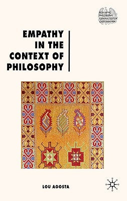 Empathy in the Context of Philosophy by Agosta, L.