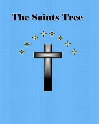 The Saints Tree: The Saints High Priest of Galilee by Starr, Brian Daniel