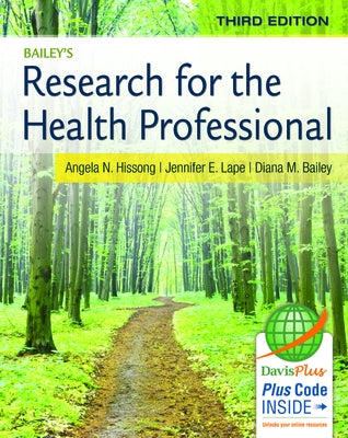 Bailey's Research for the Health Professional by Hissong, Angela N.
