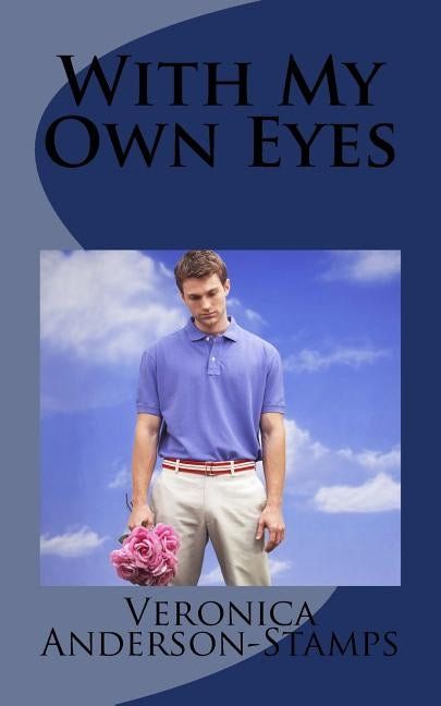 With My Own Eyes by Anderson-Stamps, Veronica Lolonda