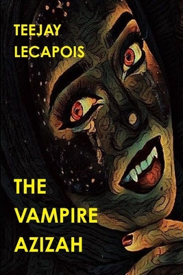 The Vampire Azizah by Lecapois, Teejay