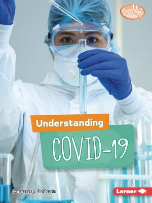 Understanding Covid-19 by Goldstein, Margaret J.