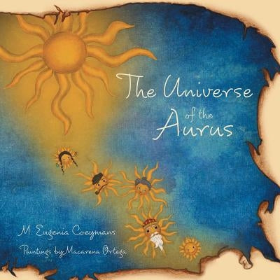 The Universe of the Aurus by M. Eugenia Coeymans