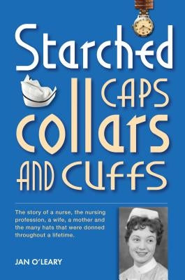 Starched Caps, Collars and Cuffs by Newton, Chris