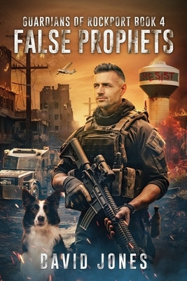 Guardians of Rockport Book 4: False Prophets by Jones, David