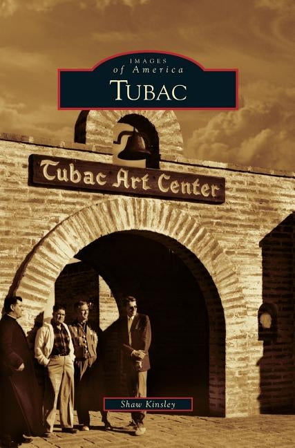 Tubac by Kinsley, Shaw