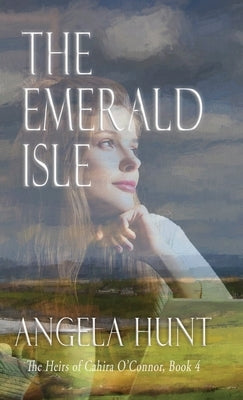 The Emerald Isle by Hunt, Angela E.