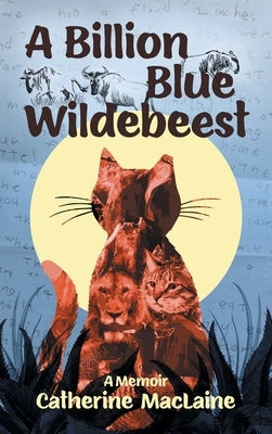 A Billion Blue Wildebeest by MacLaine, Catherine