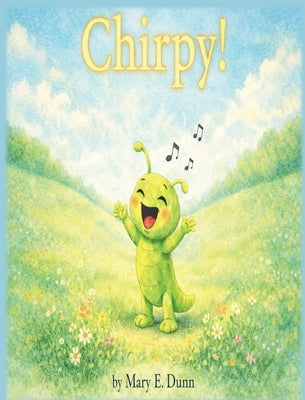 Chirpy! by Dunn, Mary E.