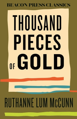 Thousand Pieces of Gold by McCunn, Ruthanne Lum