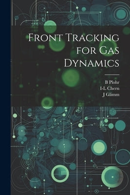 Front Tracking for gas Dynamics by Chern, I-L