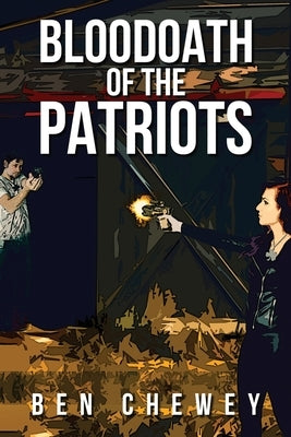 Bloodoath of the Patriots by Chewey, Ben