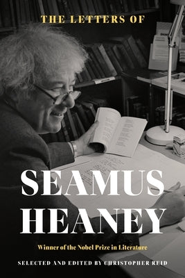 The Letters of Seamus Heaney by Heaney, Seamus
