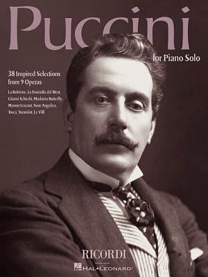 Puccini for Piano Solo: 38 Inspired Selections from 9 Operas by Puccini, Giacomo