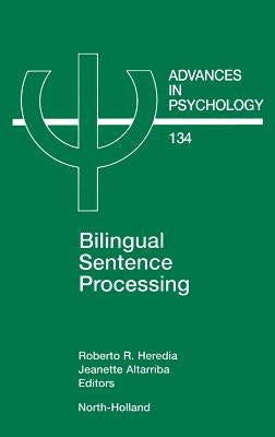 Bilingual Sentence Processing: Volume 134 by Heredia, Roberto