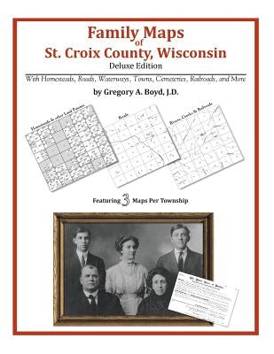 Family Maps of St. Croix County, Wisconsin by Boyd J. D., Gregory a.