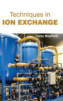 Techniques in Ion Exchange by Mayfield, Carla