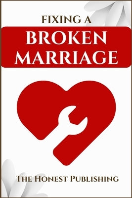 Fixing a Broken Marriage by Publishing, The Honest