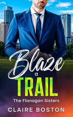 Blaze a Trail by Boston, Claire