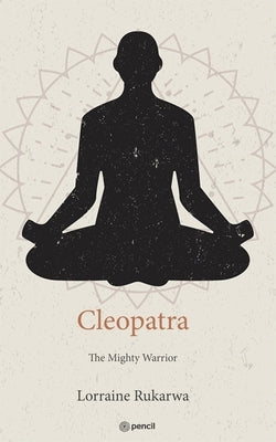 Cleopatra by Rukarwa, Lorraine