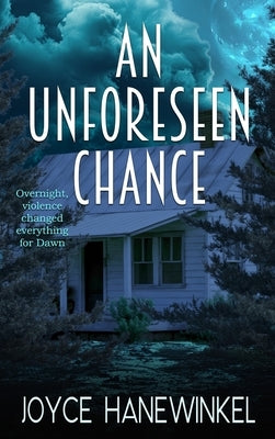 An Unforeseen Chance by Hanewinkel, Joyce