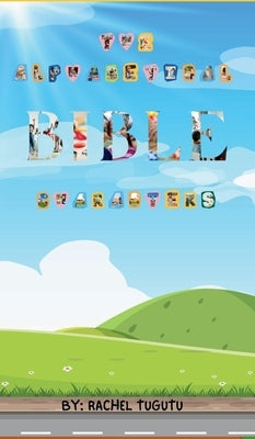 The Alphabetical Bible Characters by Tugutu, Rachel