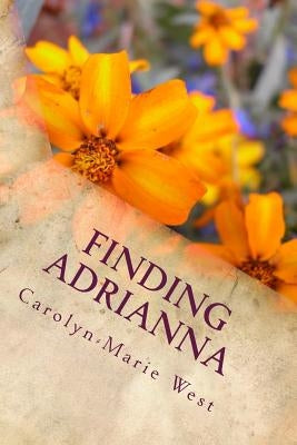 Finding Adrianna by West, Carolyn-Marie