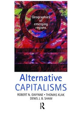 Alternative Capitalisms by Gwynne, Robert