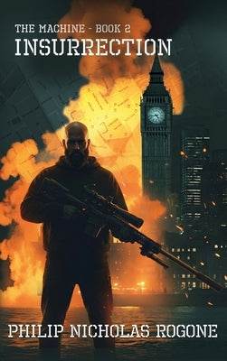 Insurrection The Machine: Book Two by Rogone, Philip Nicholas